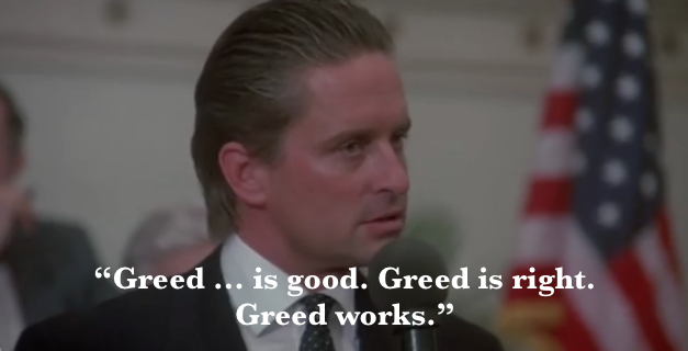 [Image: greed-is-good.png]