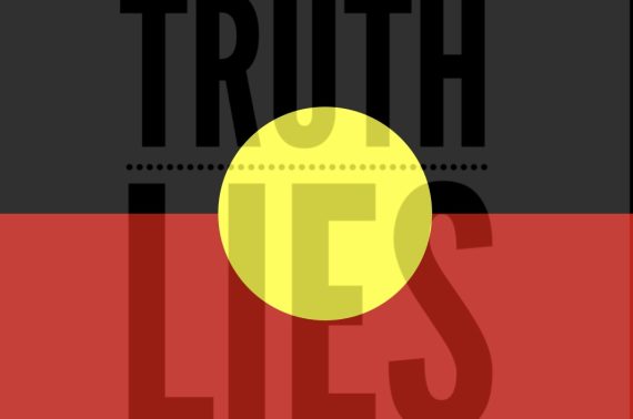 Image of the Australian Indigenous Flag overlaid with the words truth lies.
